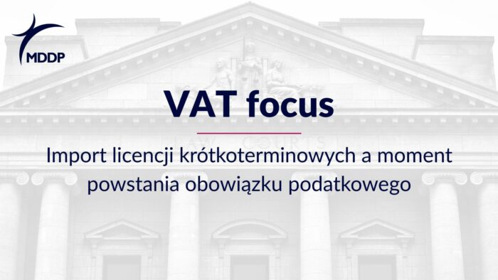 Import licencji krótkoterminowych a moment powstania obowiązku podatkowego