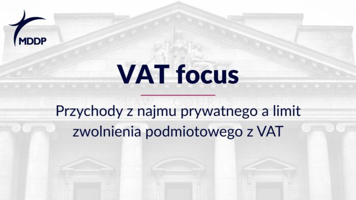 Przychody z najmu prywatnego a limit zwolnienia podmiotowego z VAT Przychody z najmu prywatnego a limit zwolnienia podmiotowego z VAT