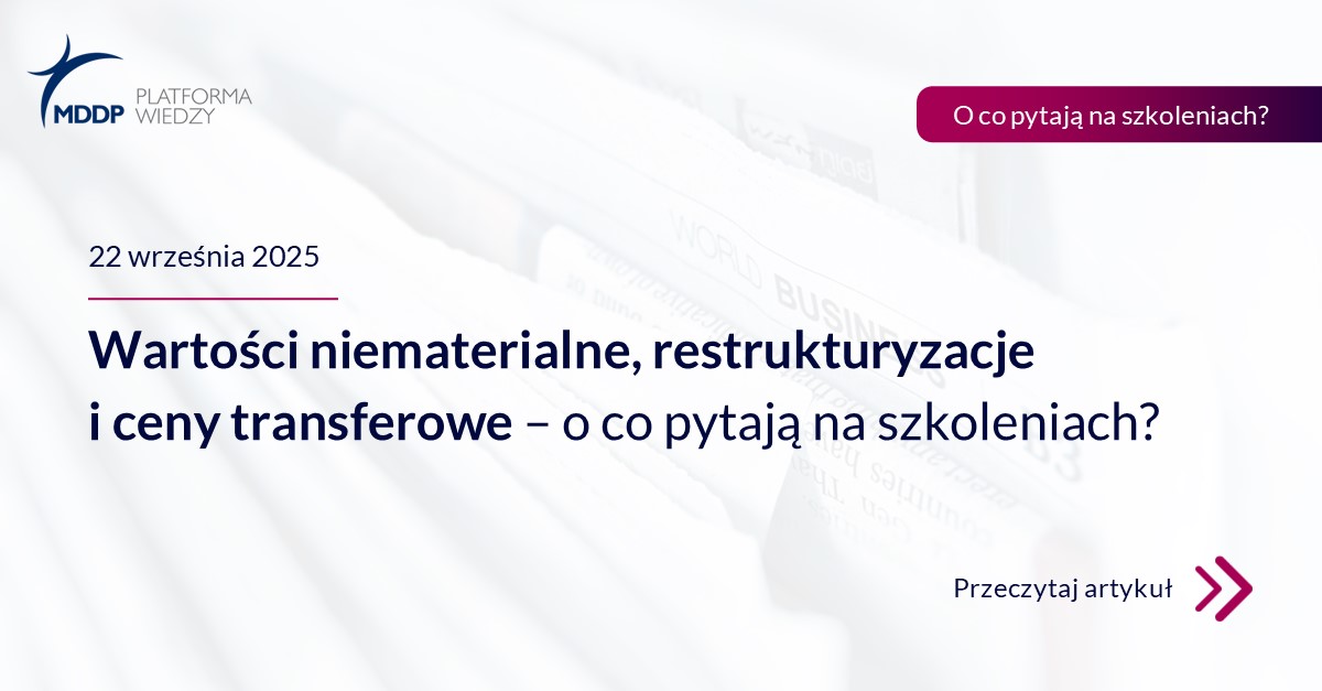 Wartości niematerialne, restrukturyzacje i ceny transferowe