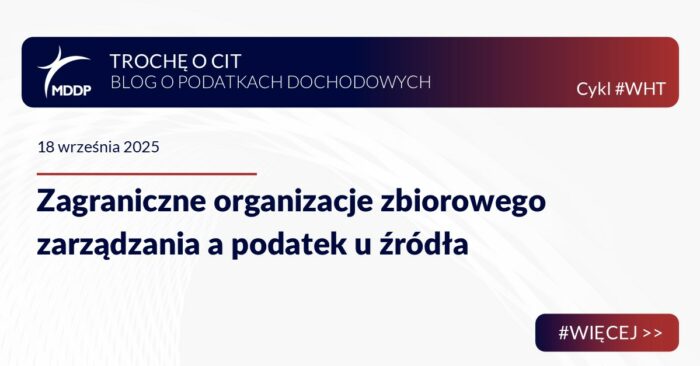 Zagraniczne organizacje zbiorowego zarządzania a podatek u źródła