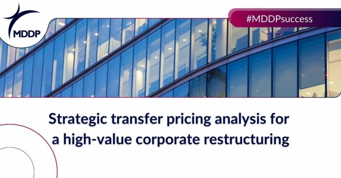 Strategic transfer pricing analysis for a high-value corporate restructuring