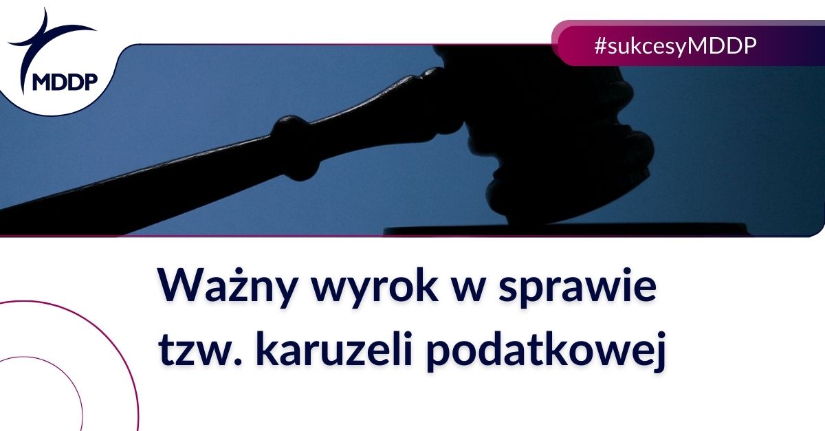 Ważny wyrok w sprawie tzw. karuzeli podatkowej