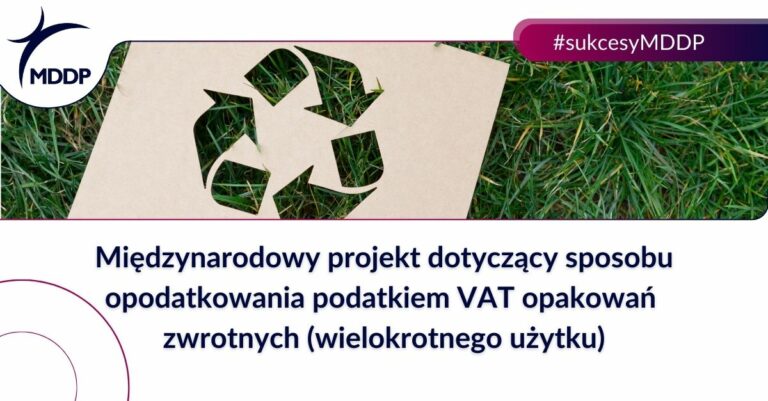 Międzynarodowy projekt dotyczący sposobu opodatkowania podatkiem VAT opakowań zwrotnych (wielokrotnego użytku)