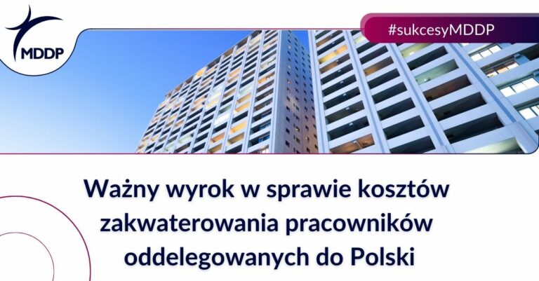 Ważny wyrok w sprawie kosztów zakwaterowania pracowników oddelegowanych do Polski