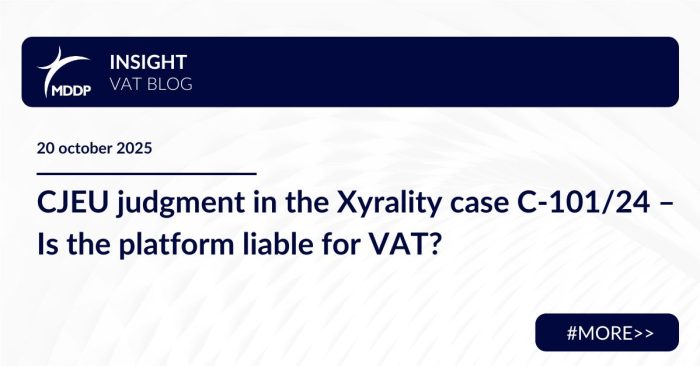 CJEU judgment in the Xyrality case C-101/24 – Is the platform liable for VAT?
