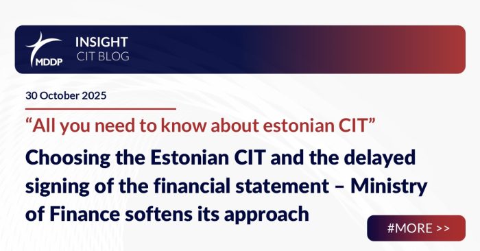 Choosing the Estonian CIT and the delayed signing of the financial statement – Ministry of Finance softens its approach