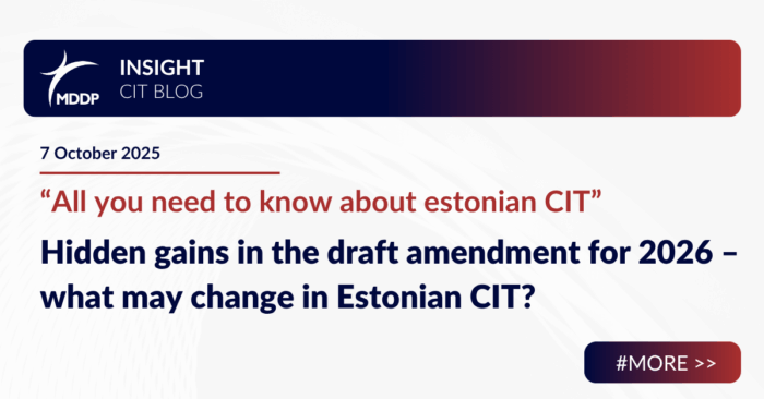Hidden gains in the draft amendment for 2026 – what may change in Estonian CIT?