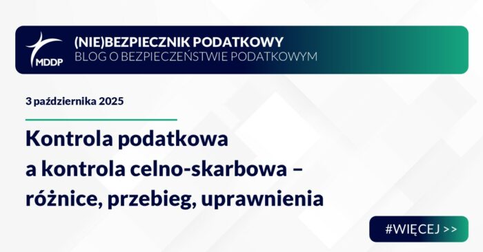 Kontrola podatkowa a kontrola celno-skarbowa