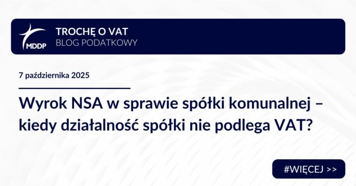 Wyrok NSA w sprawie spółki komunalnej – kiedy działalność spółki nie podlega VAT?