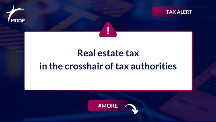 Real estate tax in the crosshairs of tax authorities