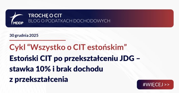 Estoński CIT po przekształceniu JDG – stawka 10% i brak dochodu z przekształcenia
