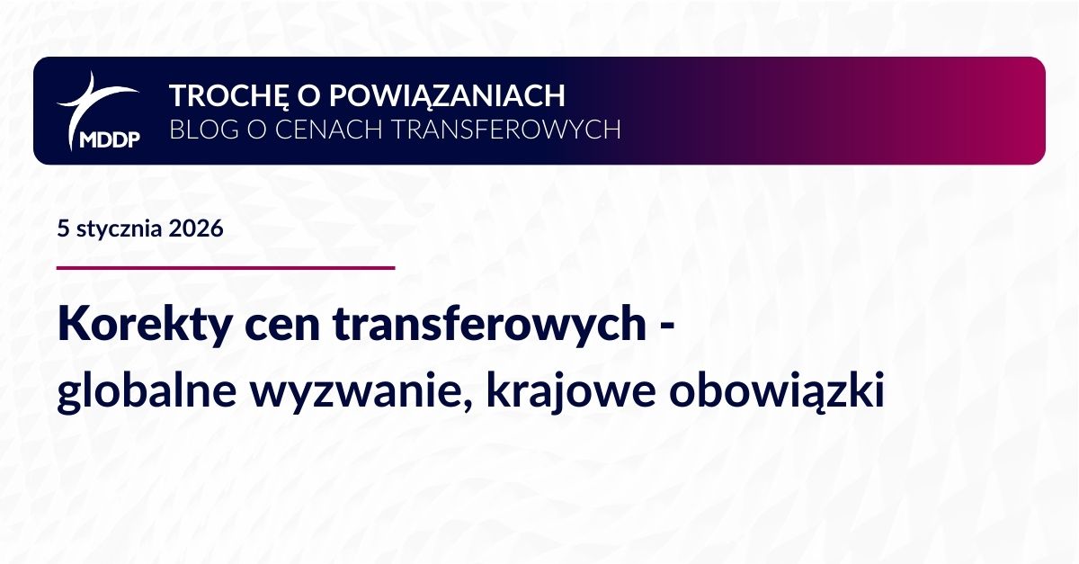 Korekty cen transferowych w Polsce i za granicą. Zasada arm’s length, OECD, warunki podatkowe, orzecznictwo i ryzyko podwójnego opodatkowania.