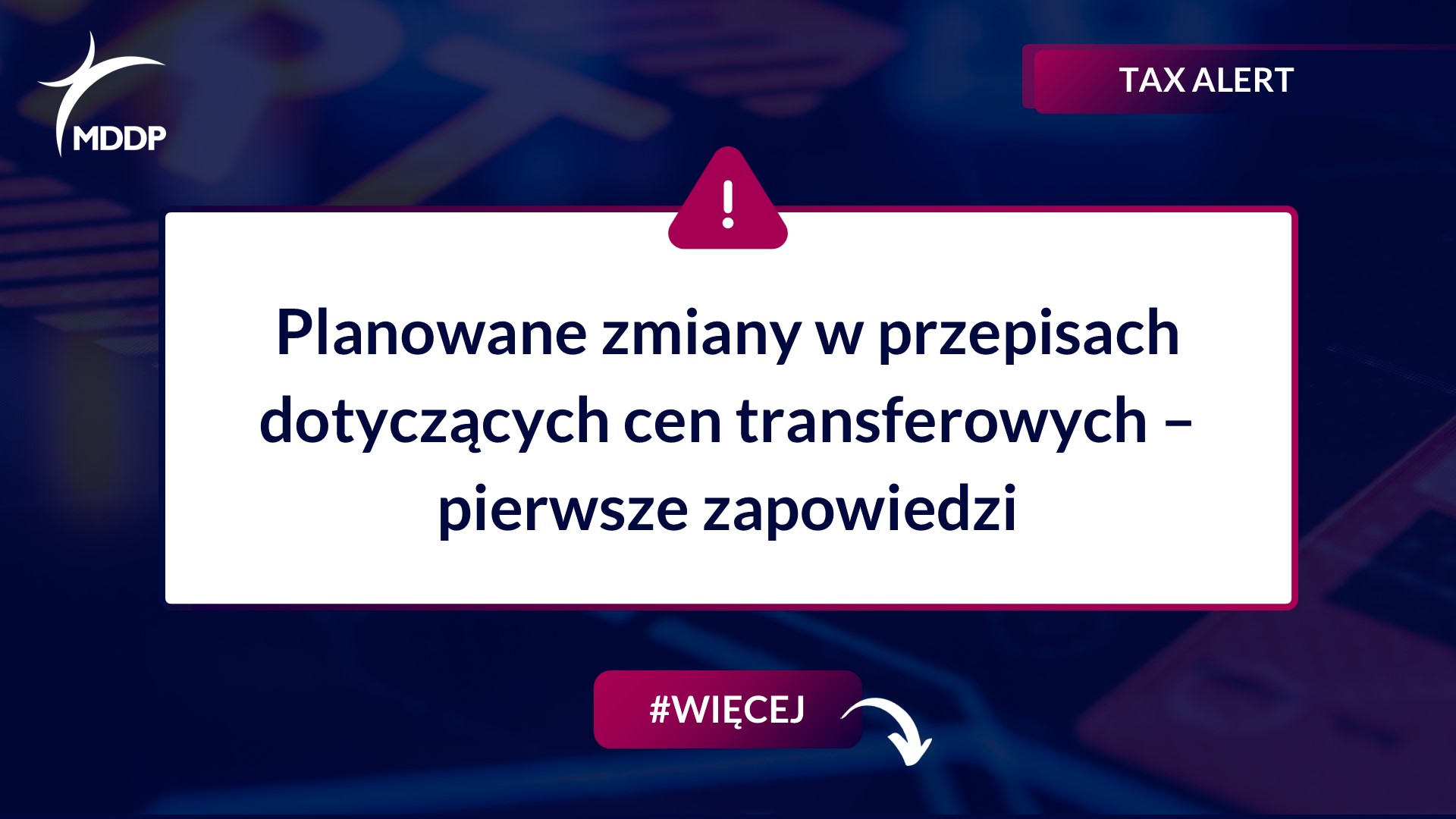 Planowane zmiany w przepisach dotyczących cen transferowych – pierwsze zapowiedzi Planowane zmiany w przepisach dotyczących cen transferowych – pierwsze zapowiedzi
