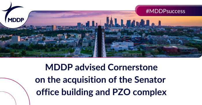 MDDP advised on the acquisition of the iconic Senator office building and PZO complex in Warsaw