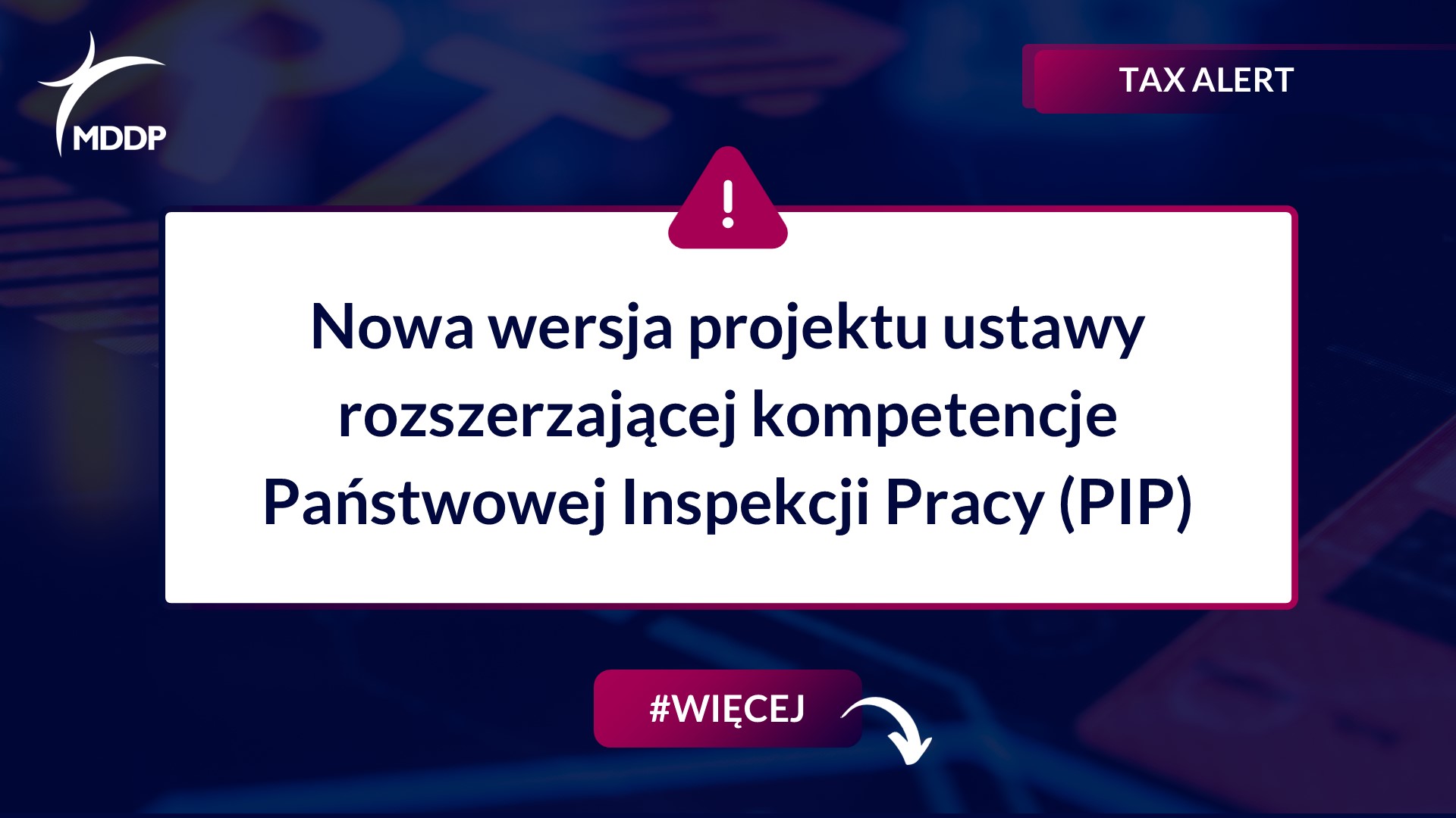 Nowa wersja projektu ustawy rozszerzającej kompetencje Państwowej Inspekcji Pracy (PIP)