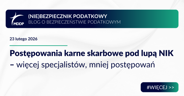 Postępowania karne skarbowe pod lupą NIK – więcej specjalistów, mniej postępowań Postępowania karne skarbowe pod lupą NIK – więcej specjalistów, mniej postępowań