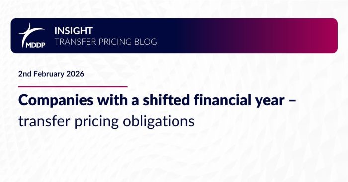 Companies with a shifted financial year – check your transfer pricing obligations. TP audit, documentation, TPR, and Master File, including for foreign entities.