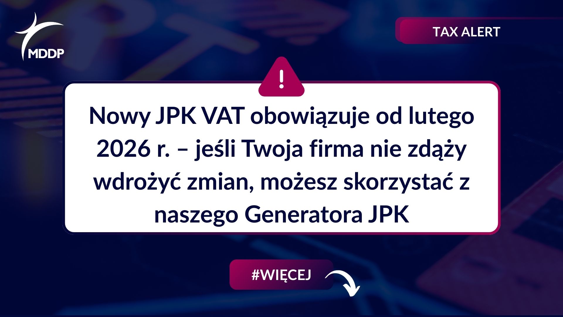 Nowy JPK VAT od lutego 2026 r. wprowadza obowiązek wykazywania numeru KSeF oraz nowych oznaczeń BFK, OFF i DI, a błędy mogą skutkować sankcją 500 zł.
