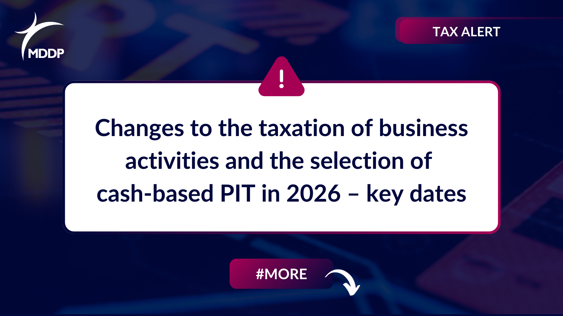 Changes to the taxation of business activities and the selection of cash-based PIT in 2026 – key dates