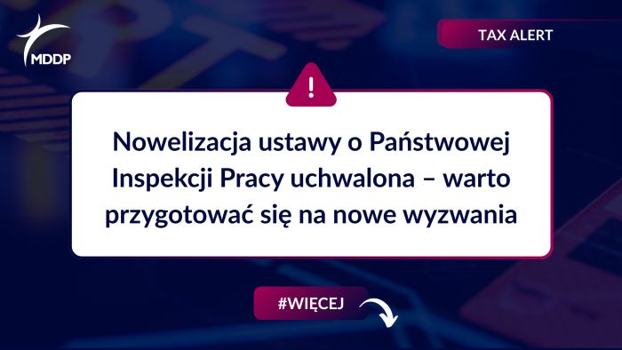 Nowelizacja ustawy o Państwowej Inspekcji Pracy uchwalona –warto przygotować się na nowe wyzwania