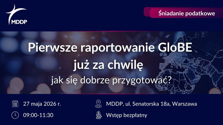 GloBE 2026: pierwsze raportowanie i obowiązki. Jak przygotować się do Pillar 2 i uniknąć ryzyk podatkowych