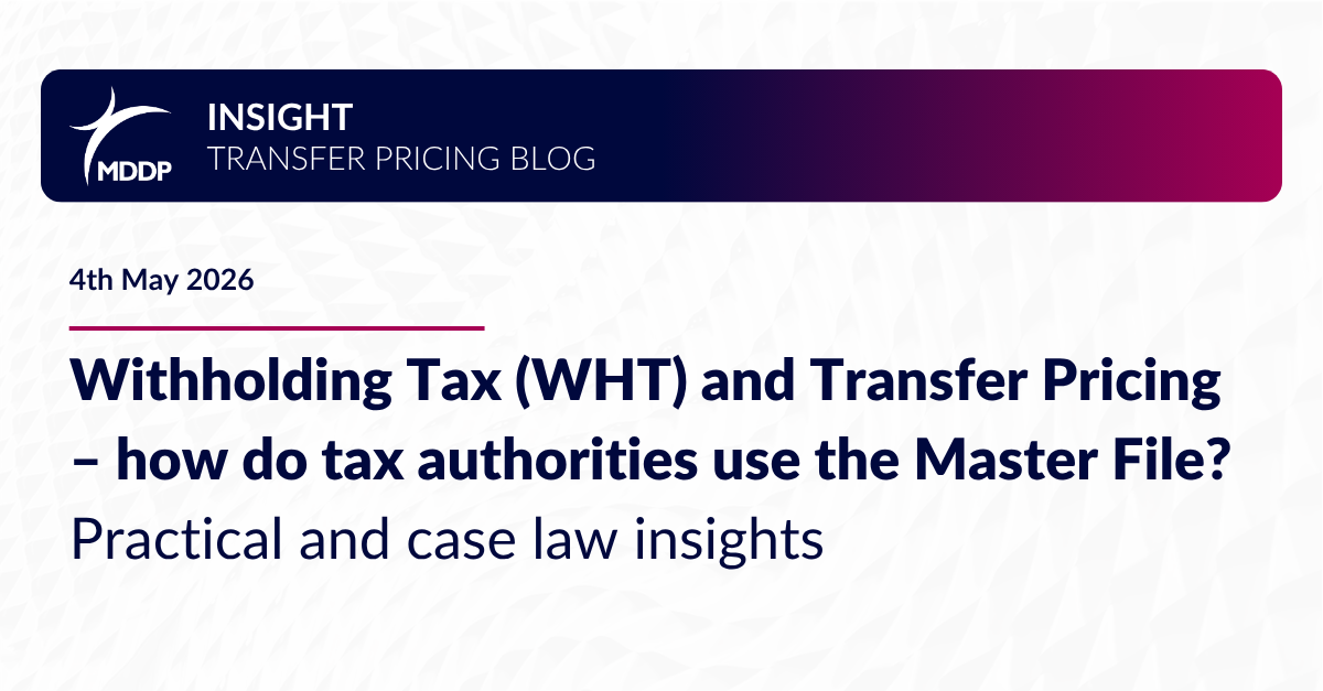 Withholding Tax (WHT) and Transfer Pricing – how do tax authorities use the Master File? Practical and case law insights