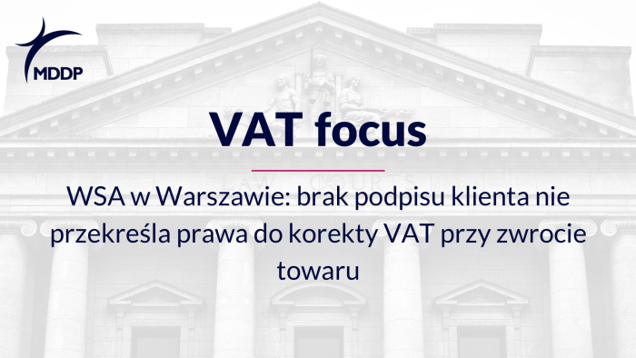 WSA w Warszawie: brak podpisu klienta nie przekreśla prawa do korekty VAT przy zwrocie towaru