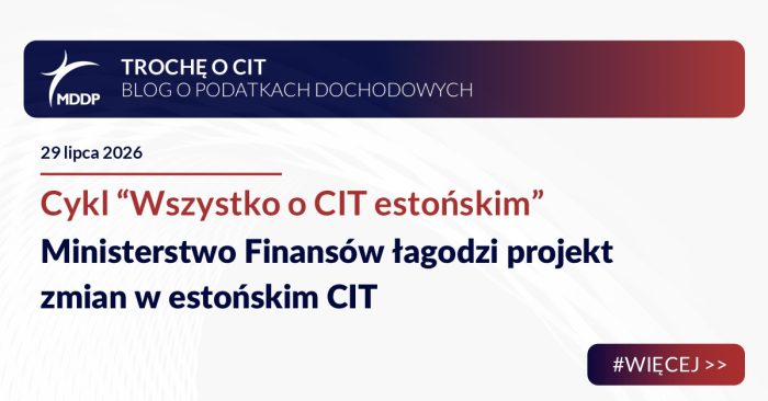 Ministerstwo Finansów łagodzi projekt zmian w estońskim CIT