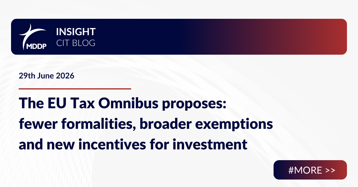 The EU Tax Omnibus proposes: fewer formalities, broader exemptions and new incentives for investment