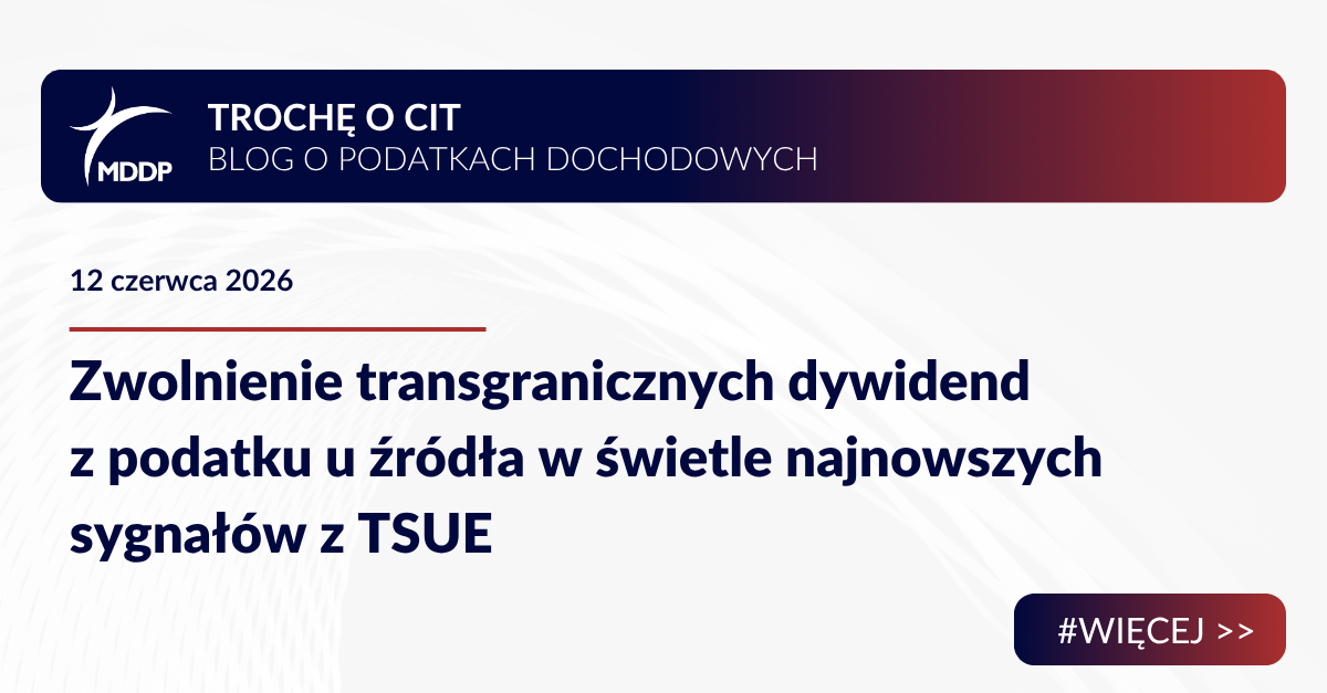 Zwolnienie transgranicznych dywidend z podatku u źródła w świetle najnowszych sygnałów z TSUE
