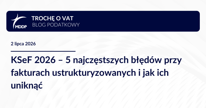 KSeF 2026 – 5 najczęstszych błędów przy fakturach ustrukturyzowanych i jak ich uniknąć