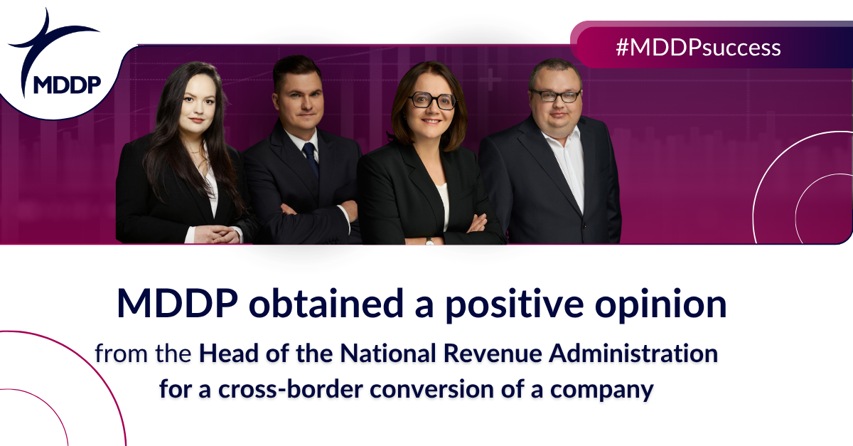 MDDP obtained a positive opinion from the Head of the National Revenue Administration for a cross-border conversion of a company