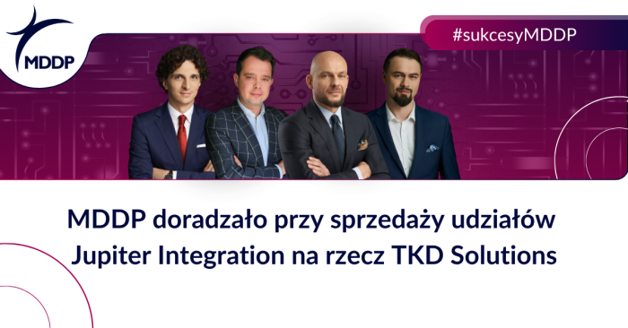 Eksperci MDDP doradzali założycielom i wspólnikom Jupiter Integration przy sprzedaży 100% udziałów w spółce na rzecz TKD Solutions GmbH