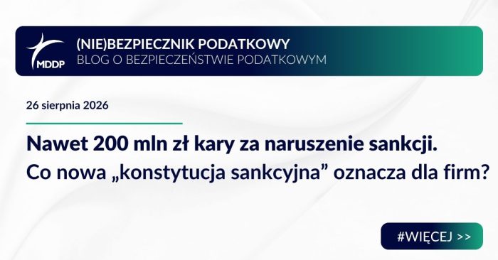 Nawet 200 mln zł kary za naruszenie sankcji. Co nowa „konstytucja sankcyjna” oznacza dla firm?