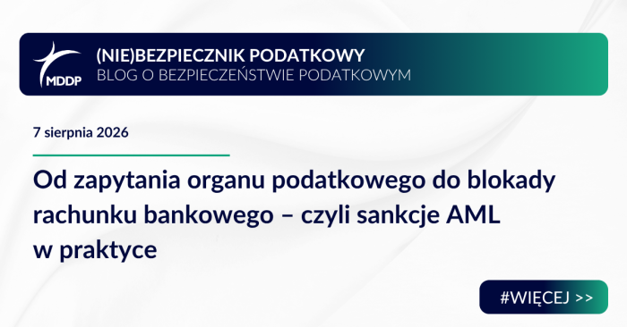 Niebezpiecznik podatkowy_www (1) Od zapytania organu podatkowego do blokady rachunku bankowego – czyli sankcje AML w praktyce