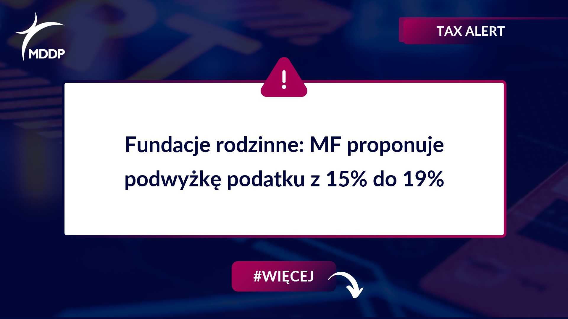 Fundacje rodzinne: MF proponuje podwyżkę podatku z 15% do 19% Fundacje rodzinne: MF proponuje podwyżkę podatku z 15% do 19%