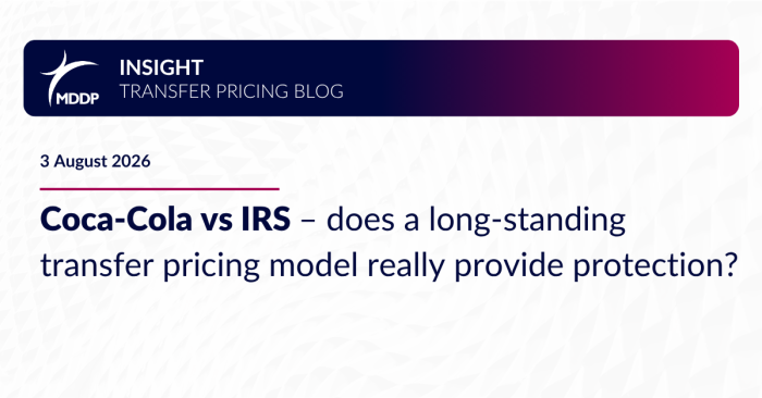 Coca-Cola vs IRS – does a long-standing transfer pricing model really provide protection? Coca-Cola vs IRS – does a long-standing transfer pricing model really provide protection?
