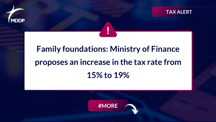Family foundations: Ministry of Finance proposes an increase in the tax rate from 15% to 19%