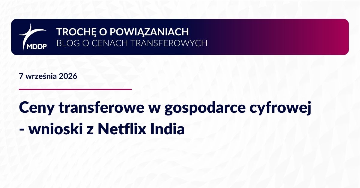 Ceny transferowe w gospodarce cyfrowej - wnioski z Netflix India