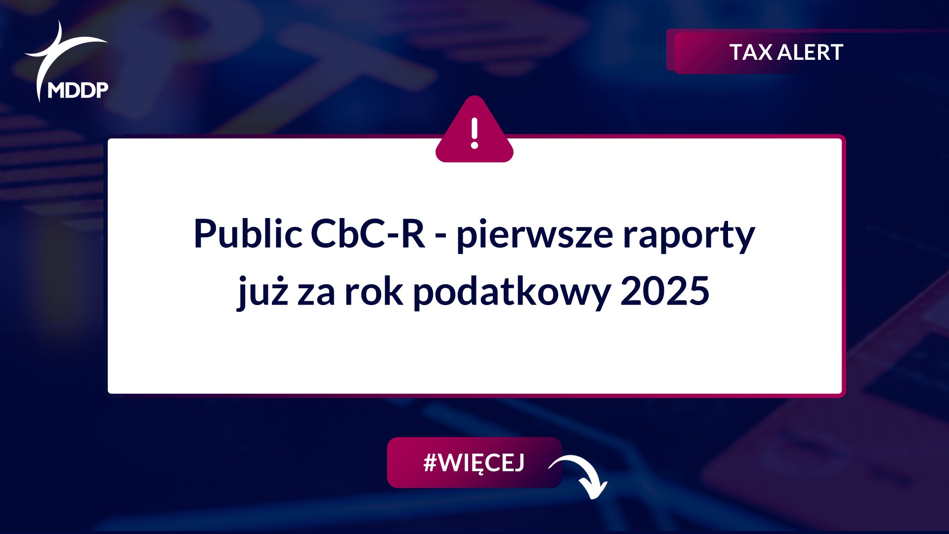 Public CbC-R – pierwsze raporty już za rok podatkowy 2025 Public CbC-R - pierwsze raporty już za rok podatkowy 2025