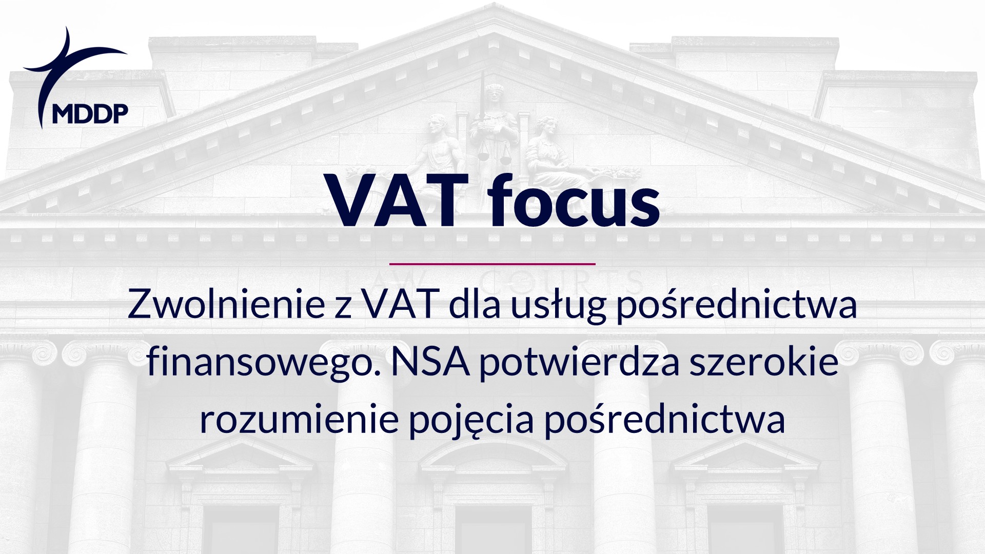 Zwolnienie z VAT dla usług pośrednictwa finansowego. NSA potwierdza szerokie rozumienie pojęcia pośrednictwa