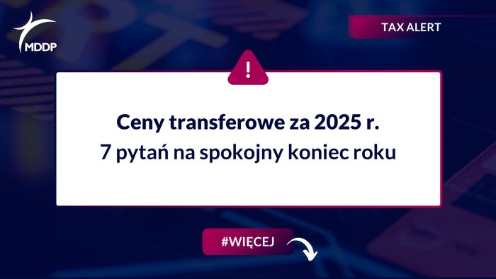 Ceny transferowe za 2025 r. Ceny transferowe za 2025 r. 7 pytań na spokojny koniec roku