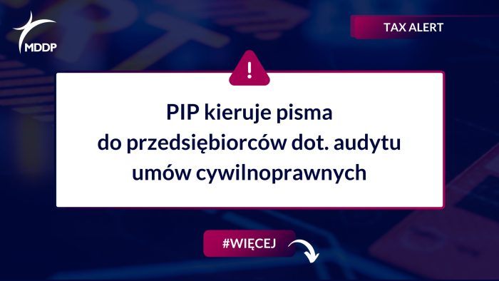 PIP kieruje pisma do przedsiębiorców dot. audytu umów cywilnoprawnych PIP kieruje pisma do przedsiębiorców dot. audytu umów cywilnoprawnych