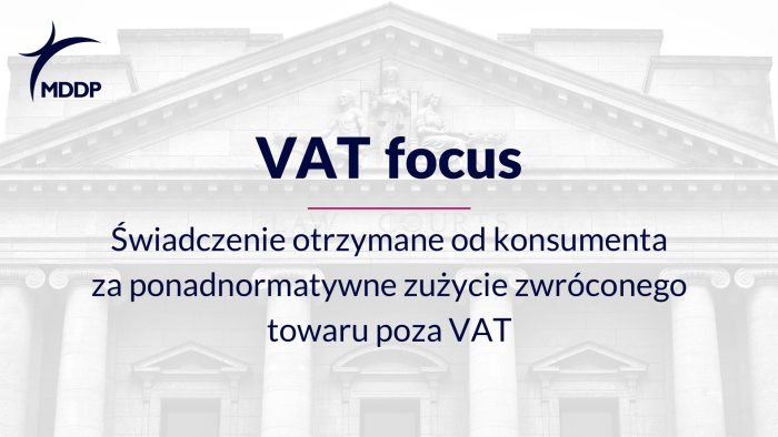 Świadczenie otrzymane od konsumenta za ponadnormatywne zużycie zwróconego towaru poza VAT Świadczenie otrzymane od konsumenta za ponadnormatywne zużycie zwróconego towaru poza VAT