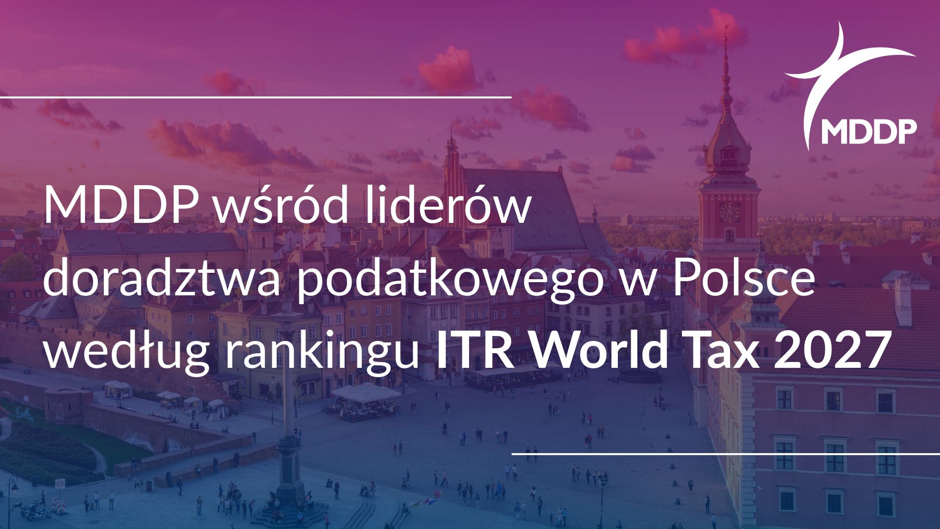 MDDP wśród liderów doradztwa podatkowego w Polsce według rankingu ITR World Tax 2027 MDDP wśród liderów doradztwa podatkowego w Polsce według rankingu ITR World Tax 2027